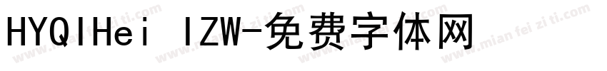 HYQIHei IZW字体转换